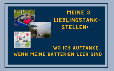 Meine 3 Lieblingstankstellen, wenn meine Batterien leer sind